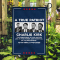 Charlie Kirk A True Patriot Garden Flag