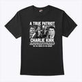 Charlie Kirk A True Patriot T Shirt