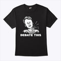 Charlie Kirk Debate This T Shirt