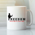Charlie Kirks Freedom Always Fight For What Is Right Mug