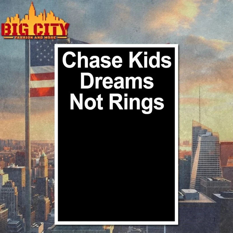 Chase Kids Dreams Not Rings T-Shirt