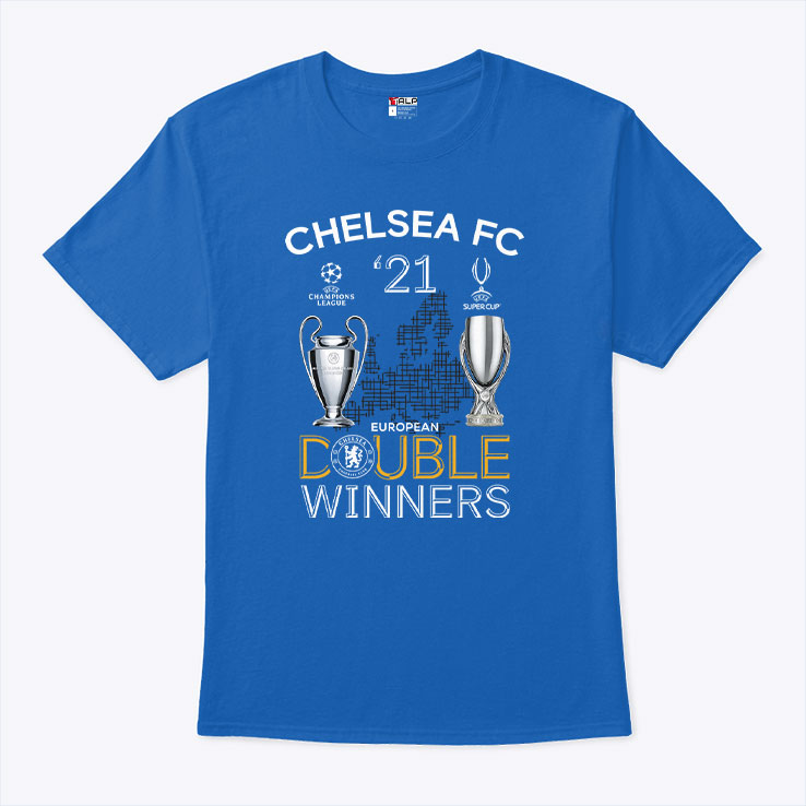 Chelsea 2021 Double Winners Champions League Super Cup T Shirt