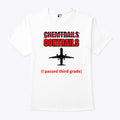 Chemtrails Contrails I Passed Third Grade Shirt