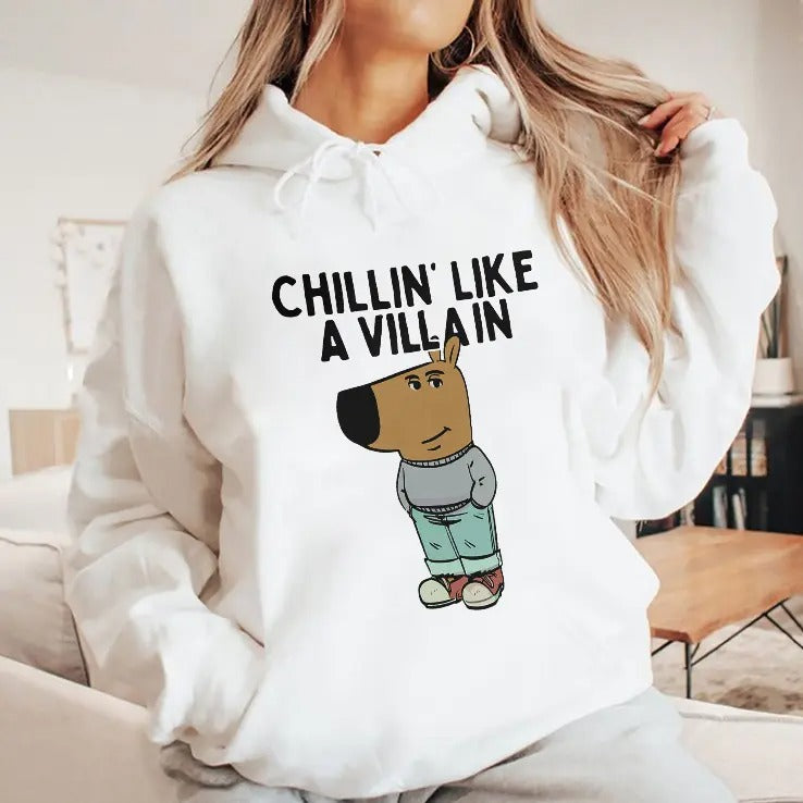 Chillin’ Like A Villain Chill Guy T Shirt