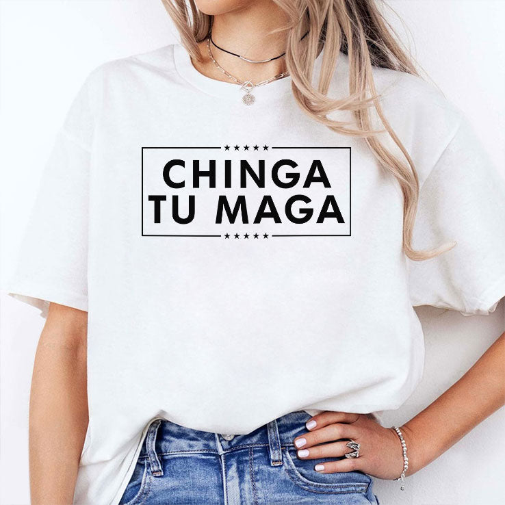 Chinga Tu MAGA T Shirt