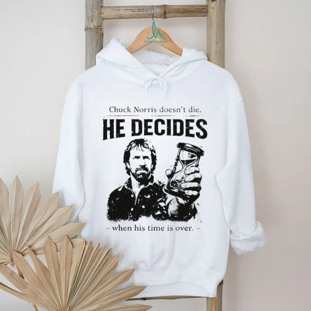 Chuck Norris He Decides When Time Is Over Quote T Shirt