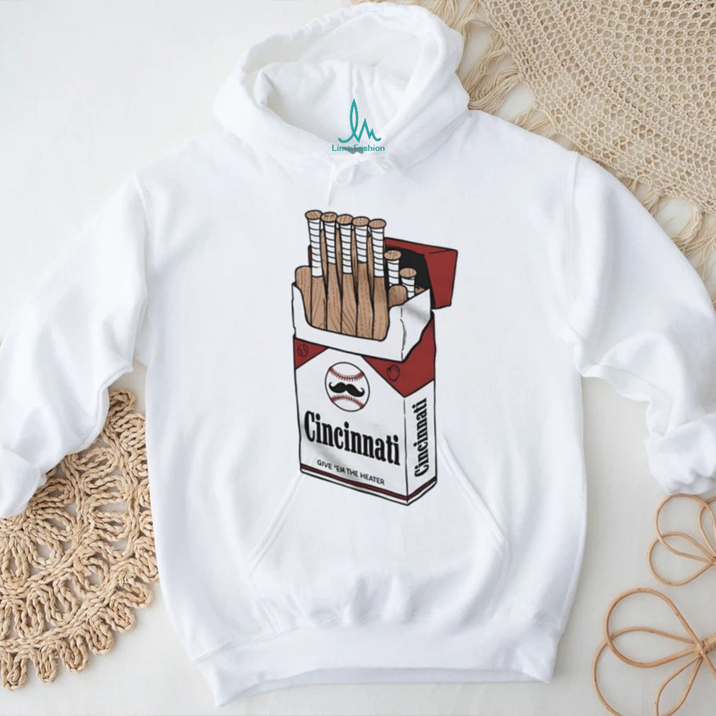 Cincinnati Baseball Bat Cigarette Pack “Give ‘Em The Heater” T Shirt