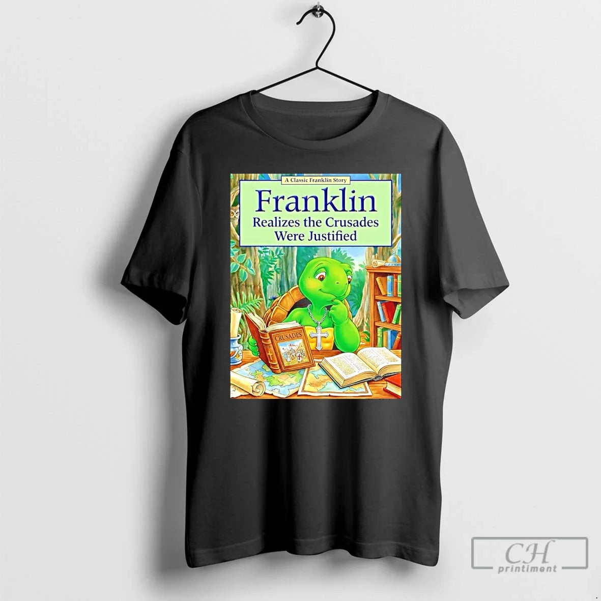 Classic Franklin Realizes Crusades Were Justified T-Shirts
