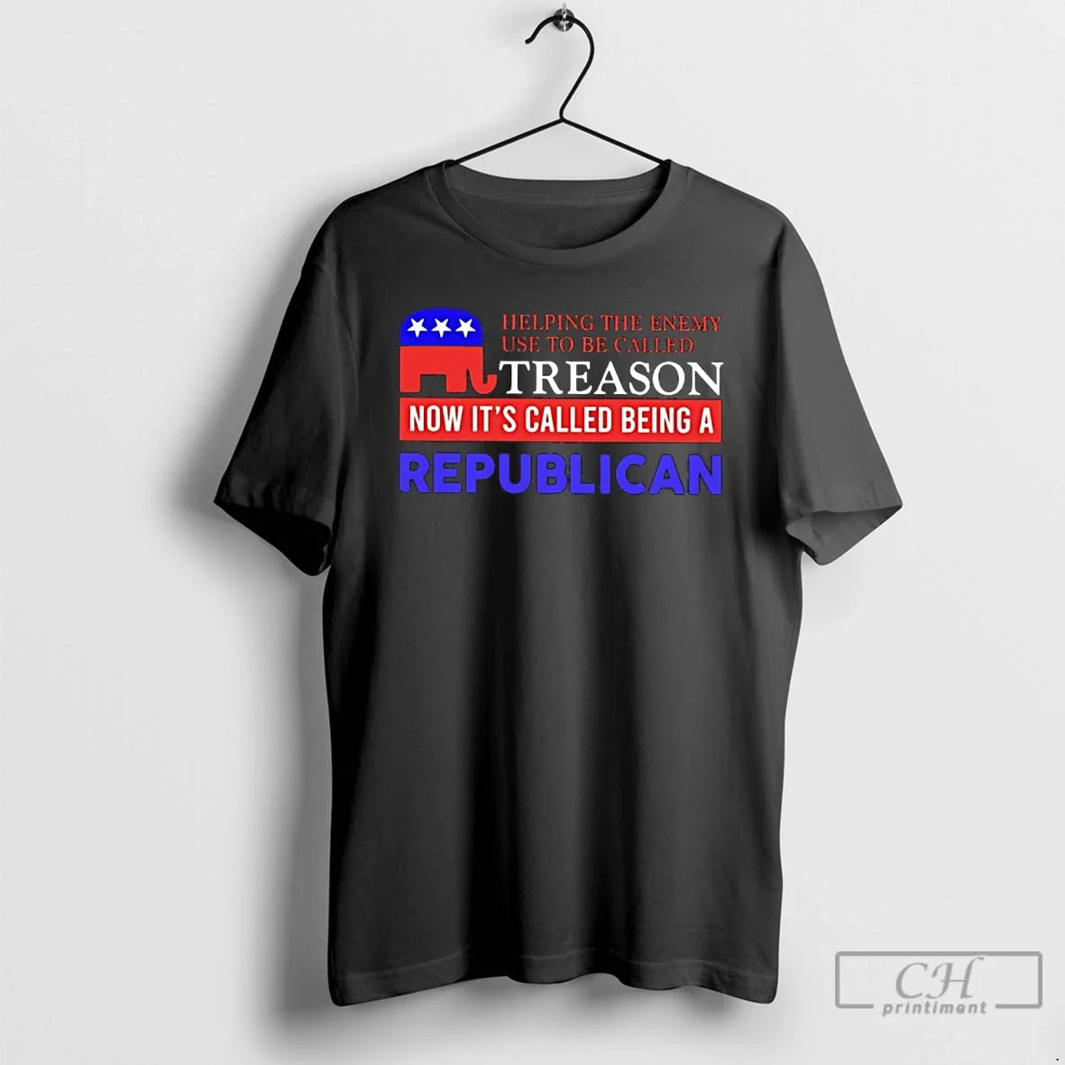 Classic Helping Enemy Used Be Called Treason Now Called Being Republican T-Shirts