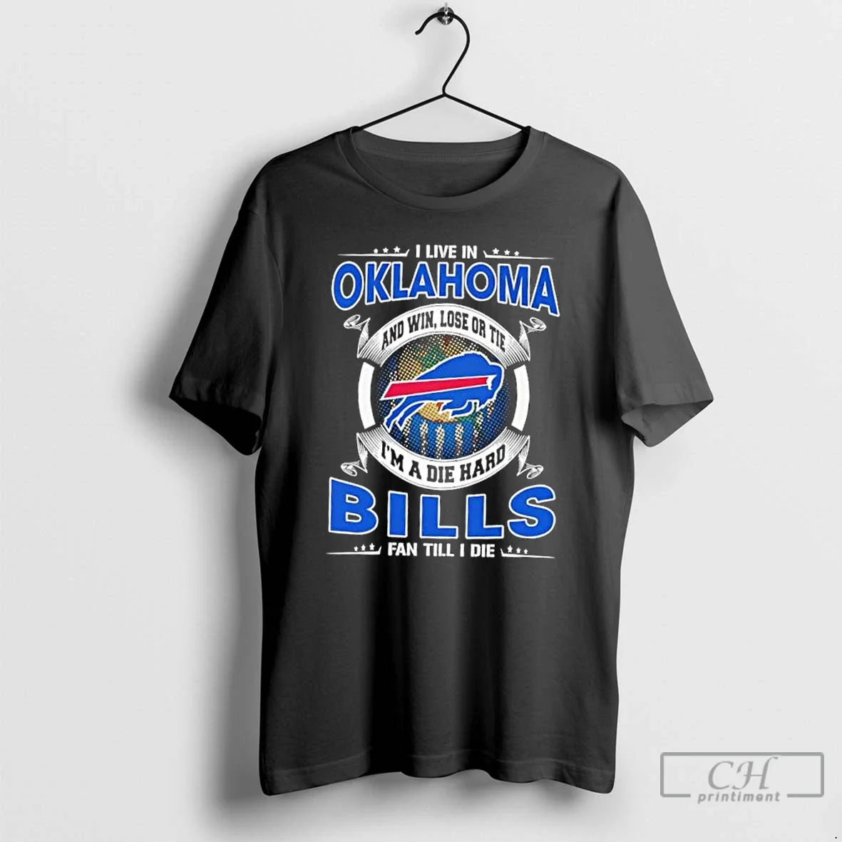 Classic I Live Oklahoma Win Lose Tie Im Die Hard Buffalo T-Shirts