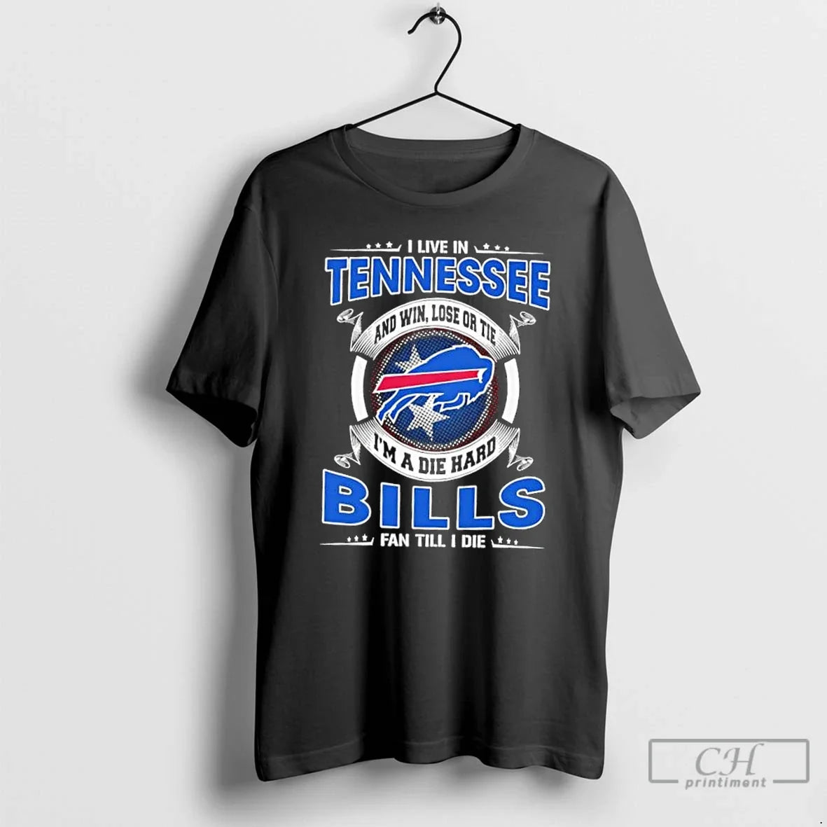 Classic I Live Tennessee Win Lose Tie Im Die Hard Buffalo T-Shirts