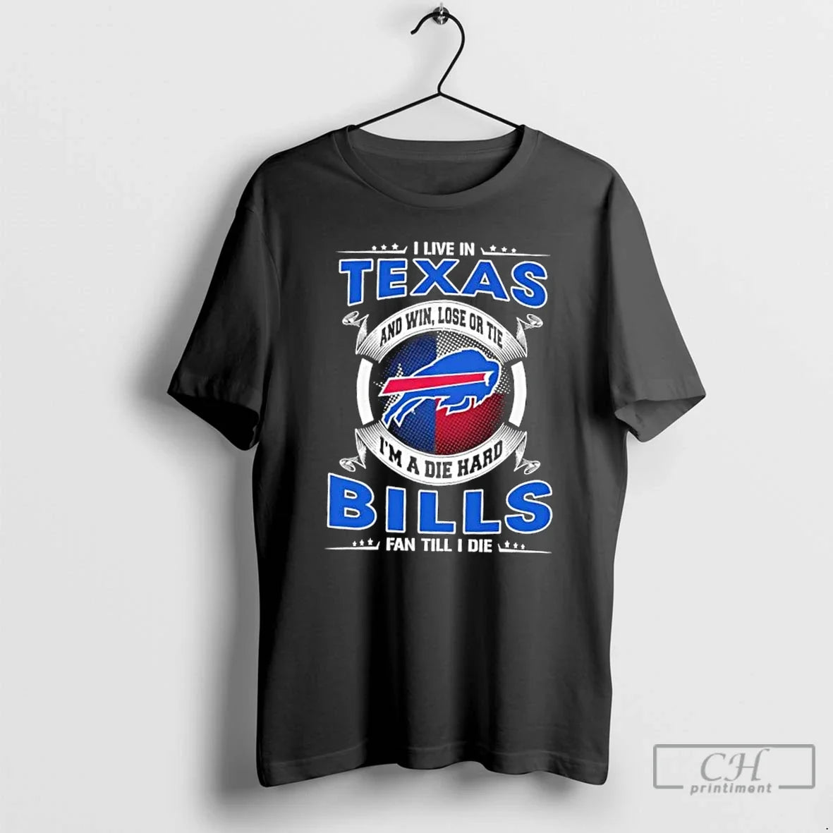 Classic I Live Texas Win Lose Tie Im Die Hard Buffalo T-Shirts