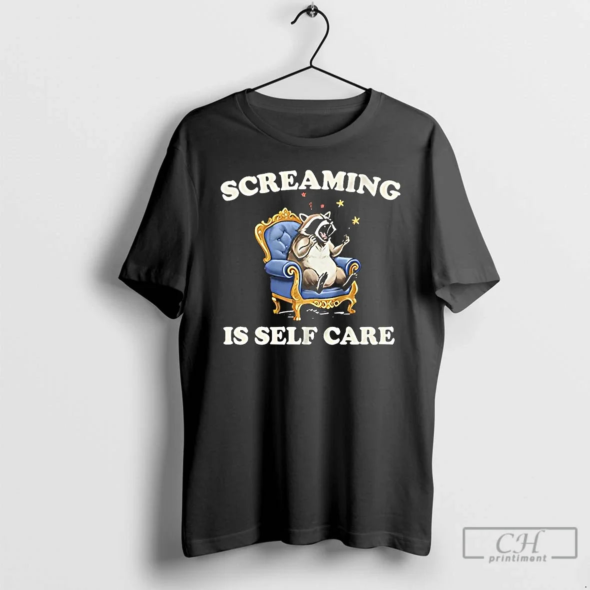 Classic Raccoon Screaming Is Self Care T-Shirts