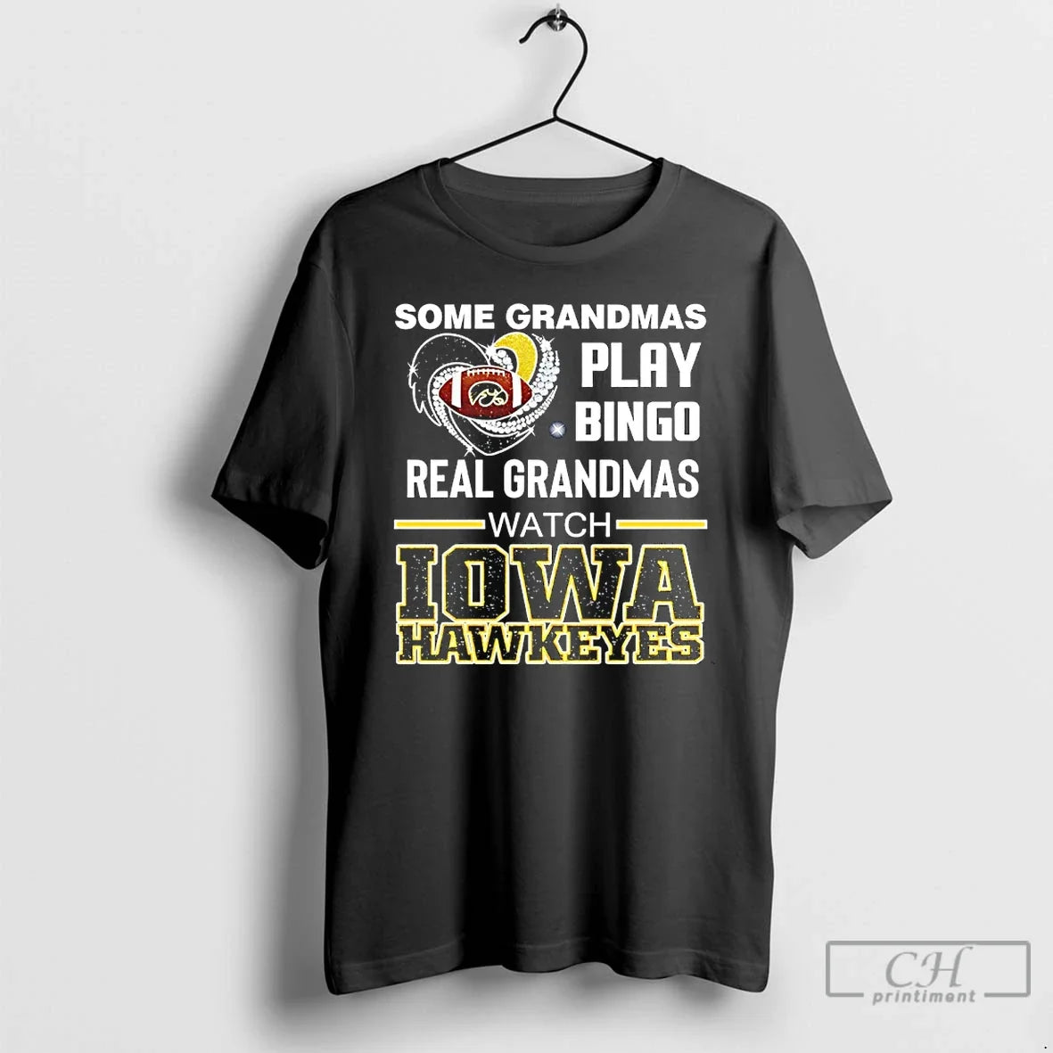 Classic Some Grandmas Play Bingo Real Grandmas Watch Iowa Hawkeyes Diamond Heart T-Shirts
