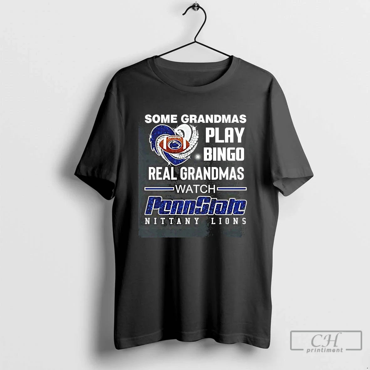 Classic Some Grandmas Play Bingo Real Grandmas Watch Penn State Nittany Lions Diamond Heart T-Shirts