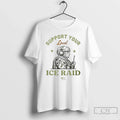Classic Support Your Local Ice Raid T-Shirts