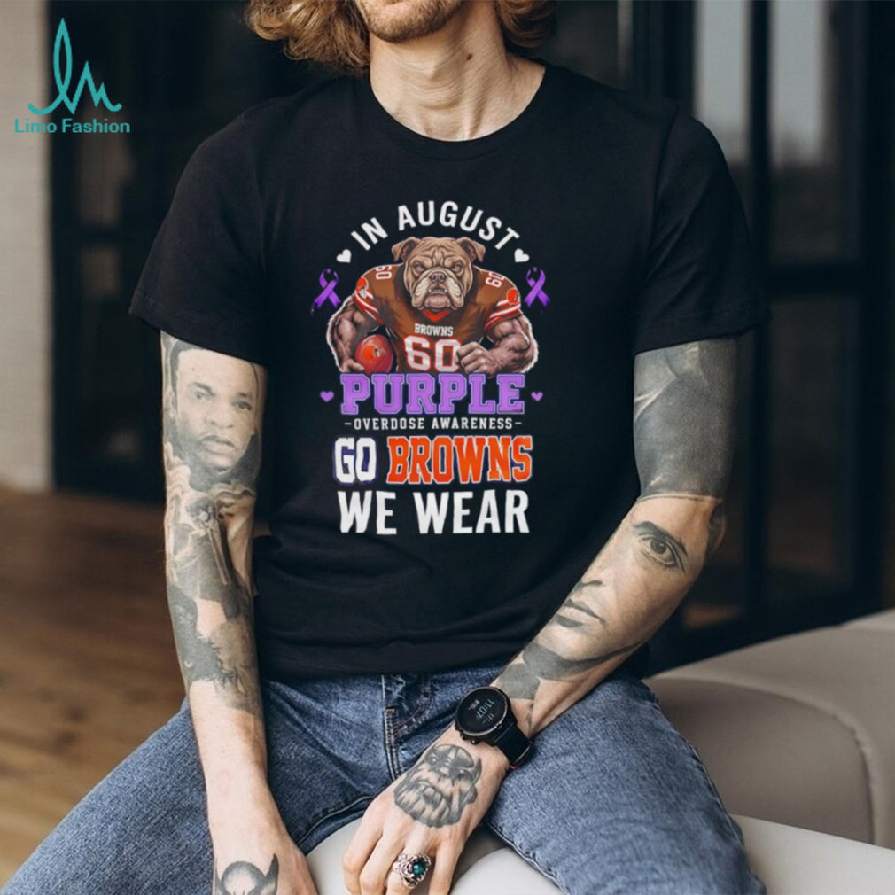 Cleveland Browns In August We Wear Purple Overdose Awareness shirt