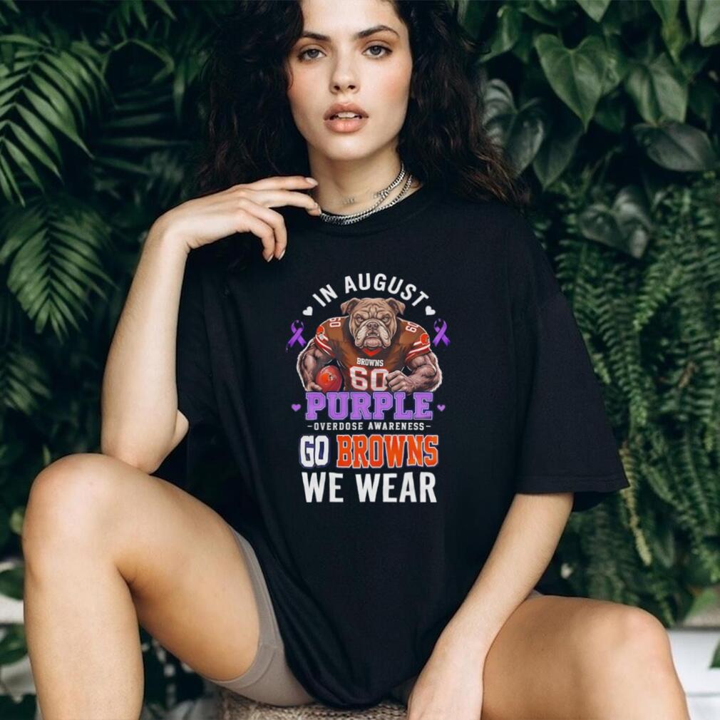 Cleveland Browns In August We Wear Purple Overdose Awareness shirt
