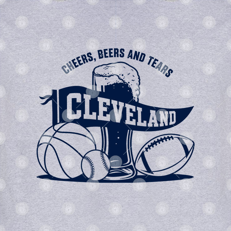 Cleveland Cheers Beers And Tears Why I Drink Sweatshirt