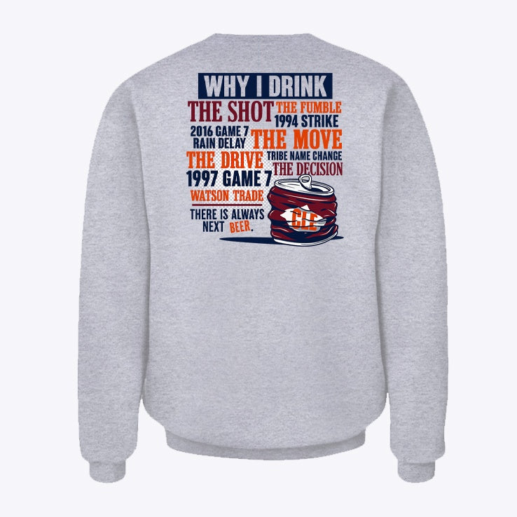 Cleveland Cheers Beers And Tears Why I Drink Sweatshirt