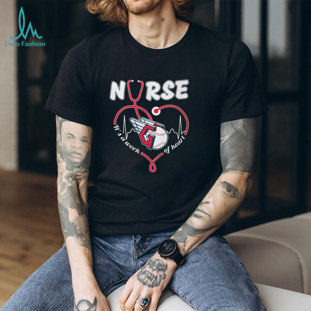 Cleveland Guardians Nurse T Shirt MLB Baseball It’s a Work of Heart Nursing T Shirt