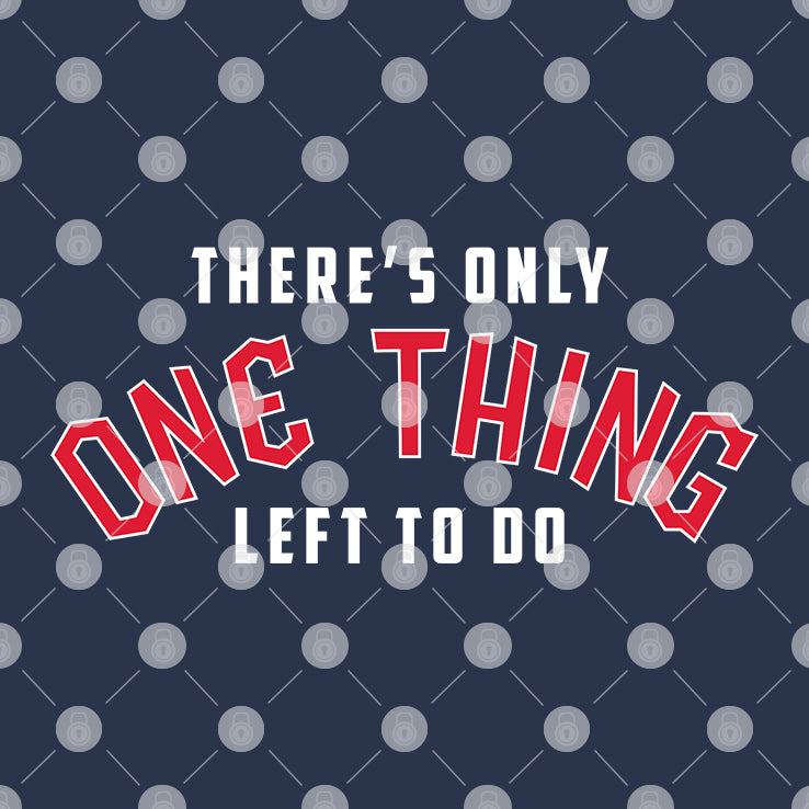 Cleveland There’s Only One Thing Left To Do Win The Whole Fucking Thing Shirt