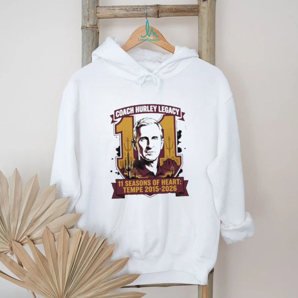 Coach Hurley Legacy 11 Seasons of Heart Tempe 2015 2026 T Shirt