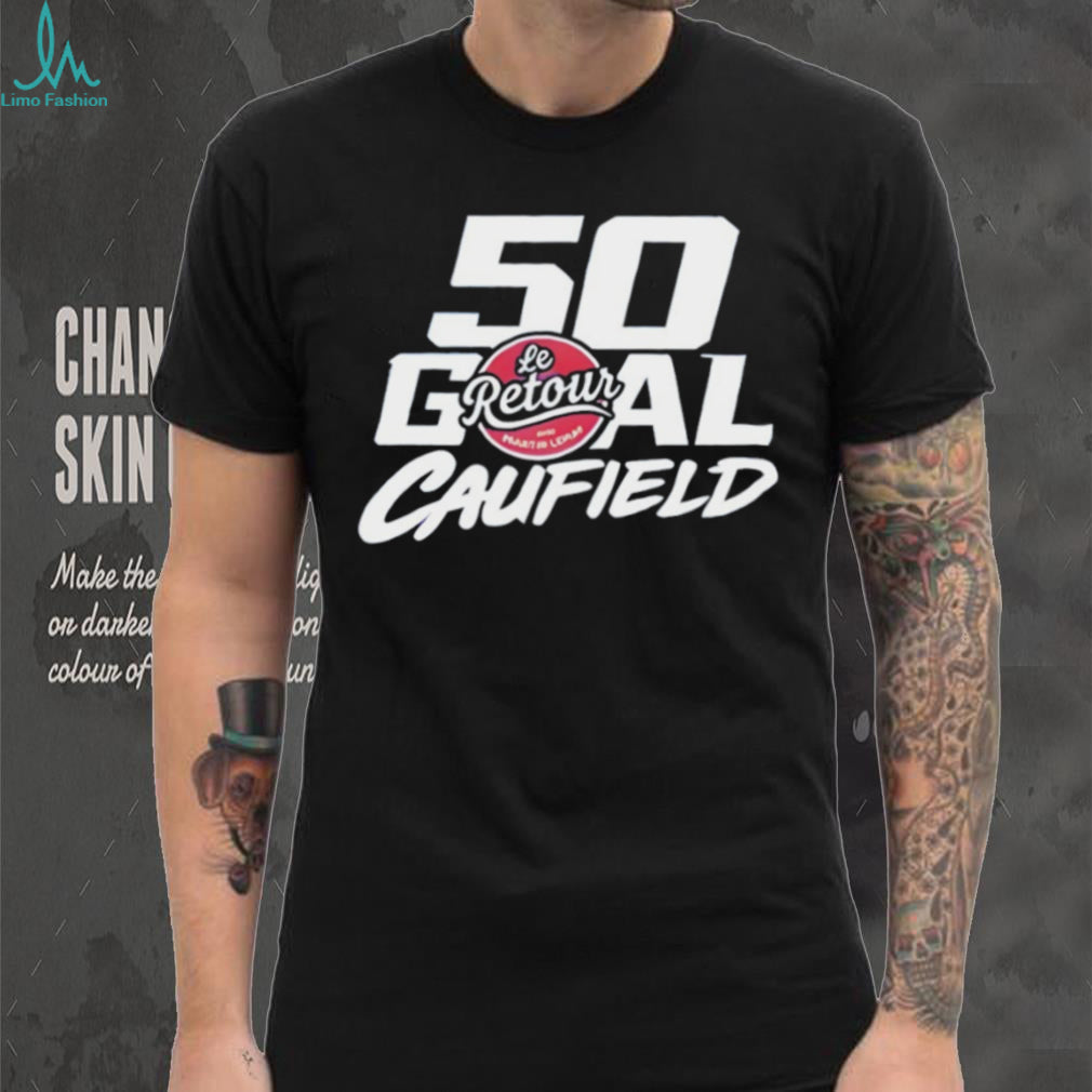 Cole Caufield 50 Goal Le Retour Montreal Hockey Fan T Shirt