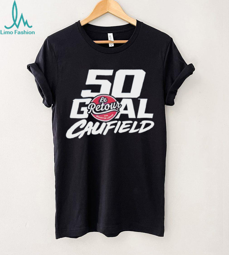Cole Caufield 50 Goal Le Retour Montreal Hockey Fan T Shirt