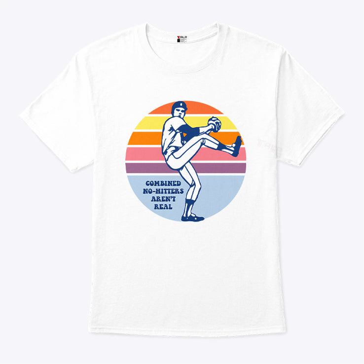 Combined No-Hitters Aren’t Real T Shirt
