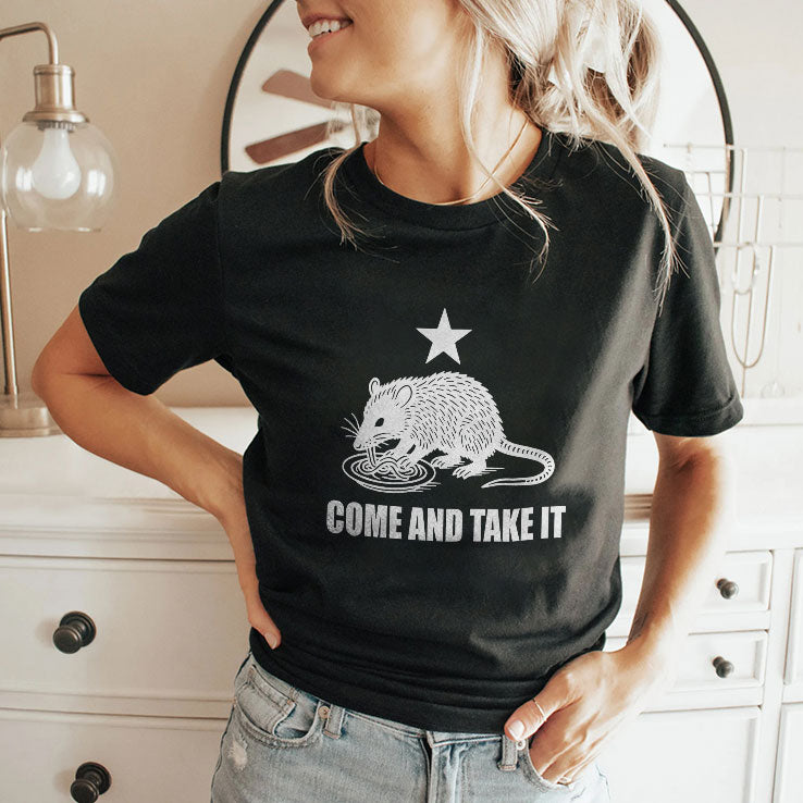 Come And Take It Opossum T Shirt