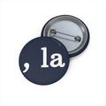 Comma-La’ Kamala Harris 2024 Custom Pin Button