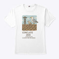 Conclave 2025 Vatican City Waiting For The Smoke T Shirt