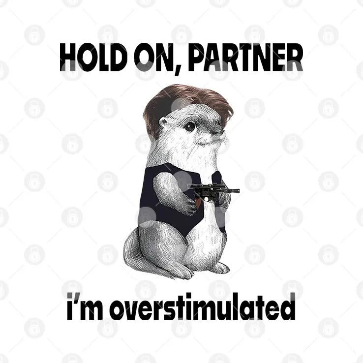 Connor Griffin Hold On Partner I’m Overstimulated Shirt