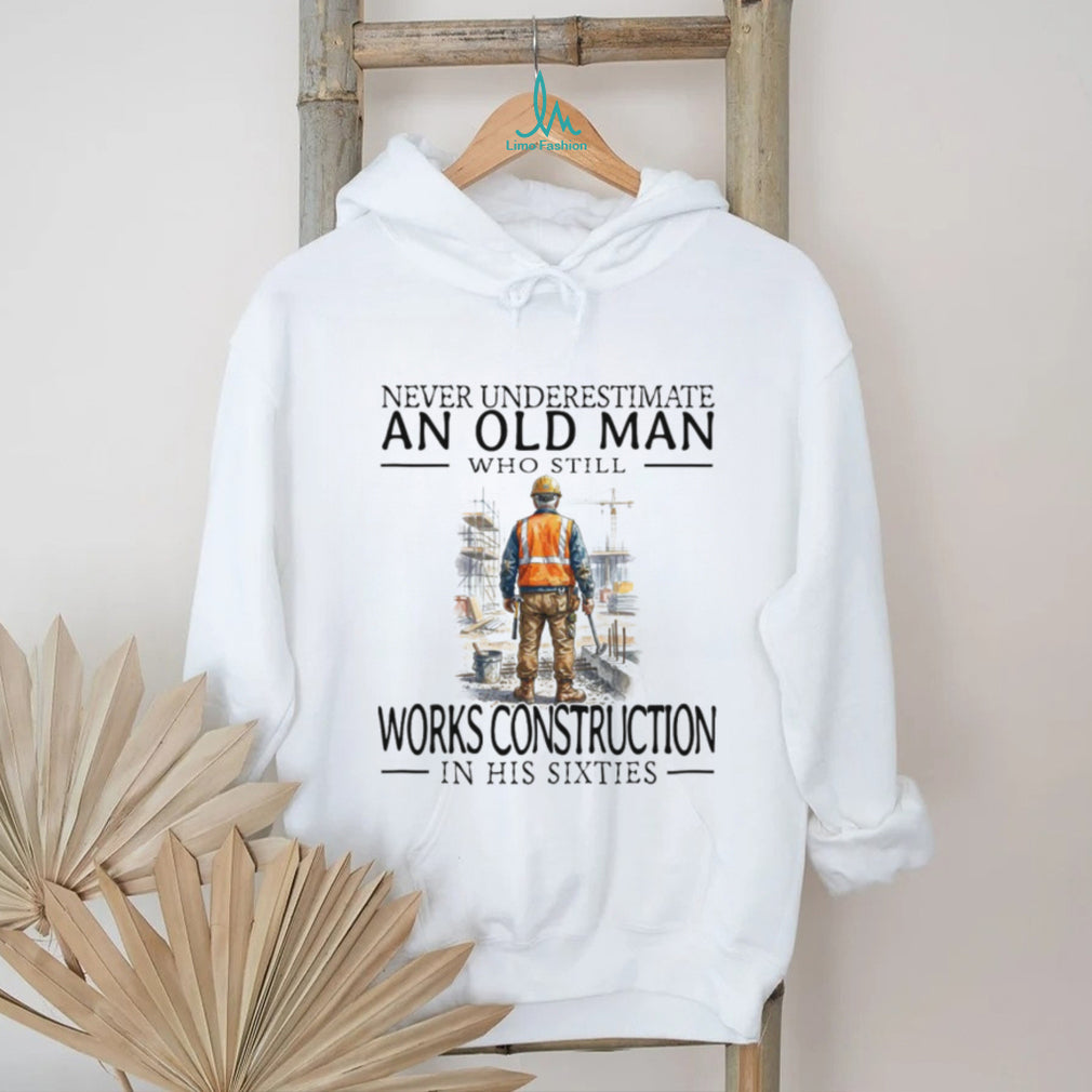 Construction Worker Old Man in His Sixties Builder T Shirt