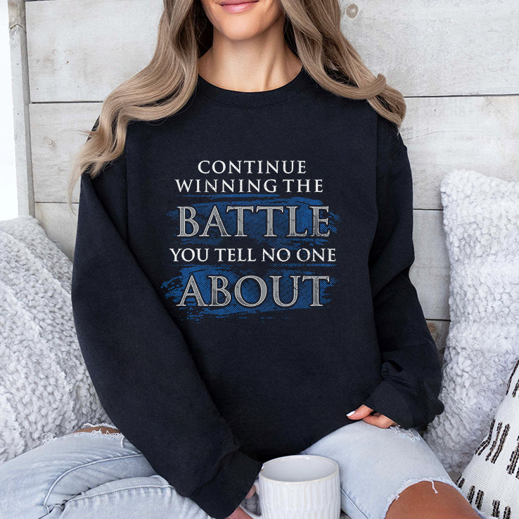 Continue Winning The Battle You Tell No One About T Shirt