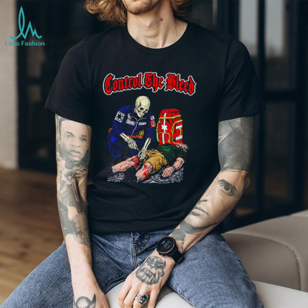Control The Bleed EMS Skeleton First Responder Medical T Shirt