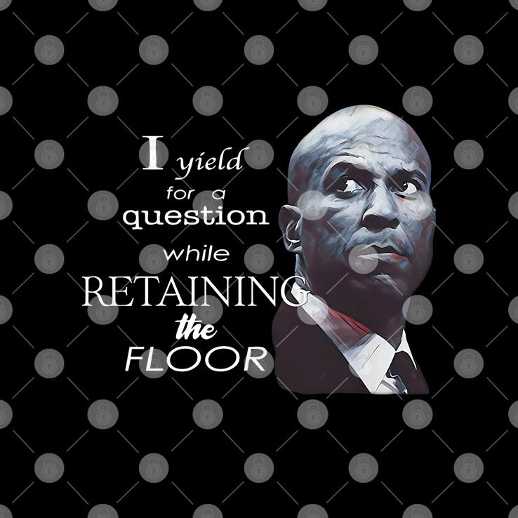 Cory Booker I Yield For A Question While Retaining The Floor T Shirt