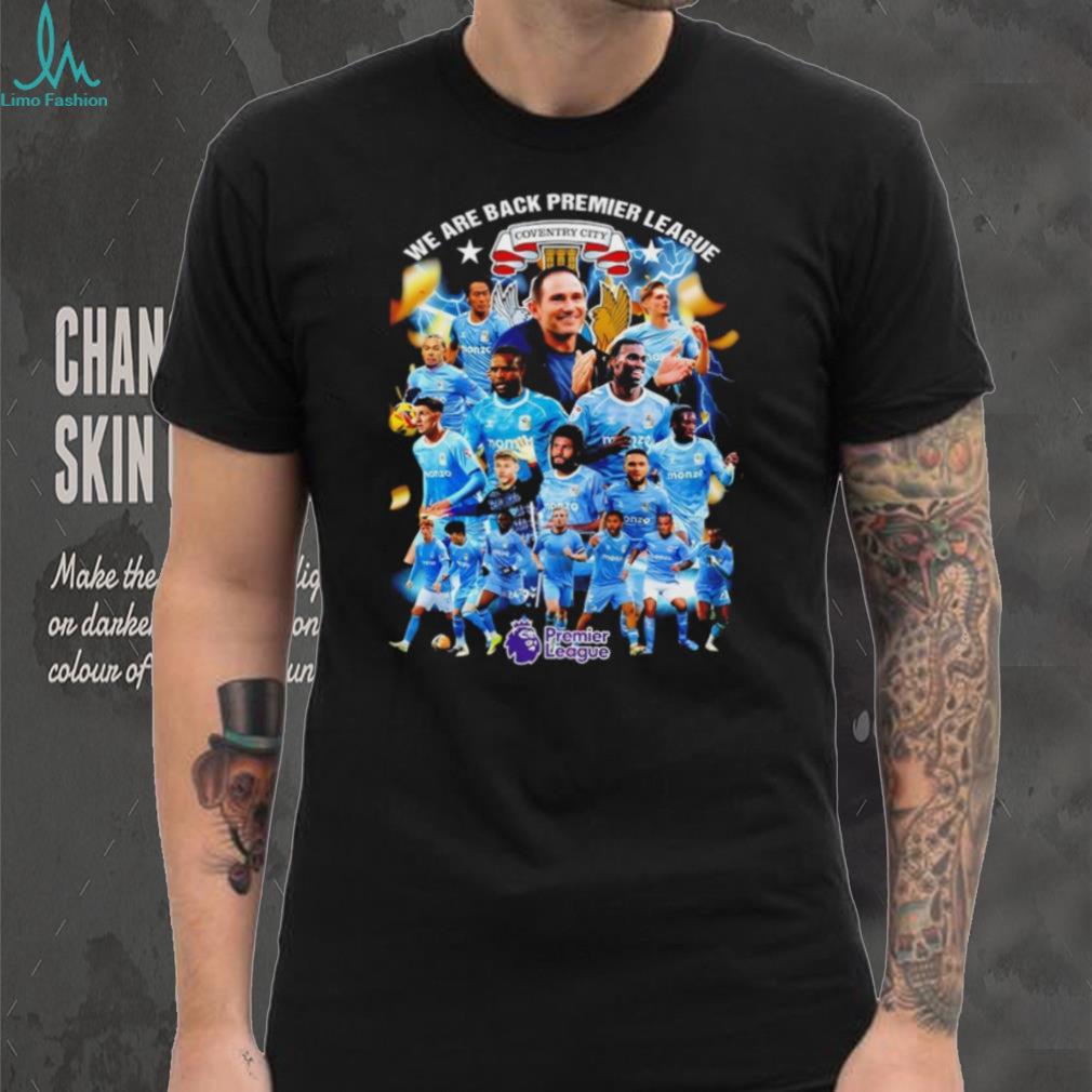 Coventry City “We Are Back Premier League” Sky Blues Team Celebration T Shirt