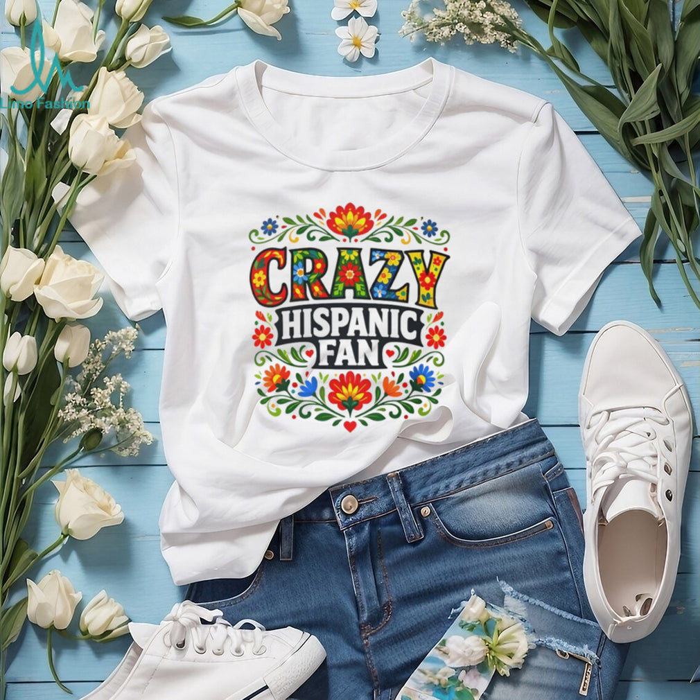 Crazy Hispanic Fan Floral Mexican Folk Art Design T Shirt