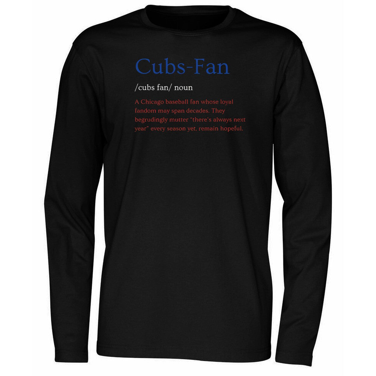 Cubs Fan Noun Chicago Baseball Fan Whose Loyal Fandom Shirt