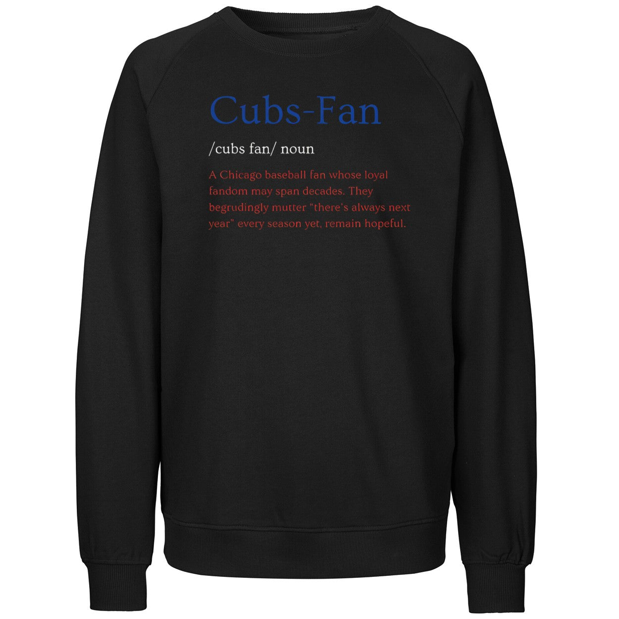 Cubs Fan Noun Chicago Baseball Fan Whose Loyal Fandom Shirt