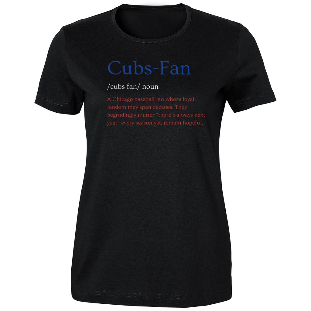 Cubs Fan Noun Chicago Baseball Fan Whose Loyal Fandom Shirt
