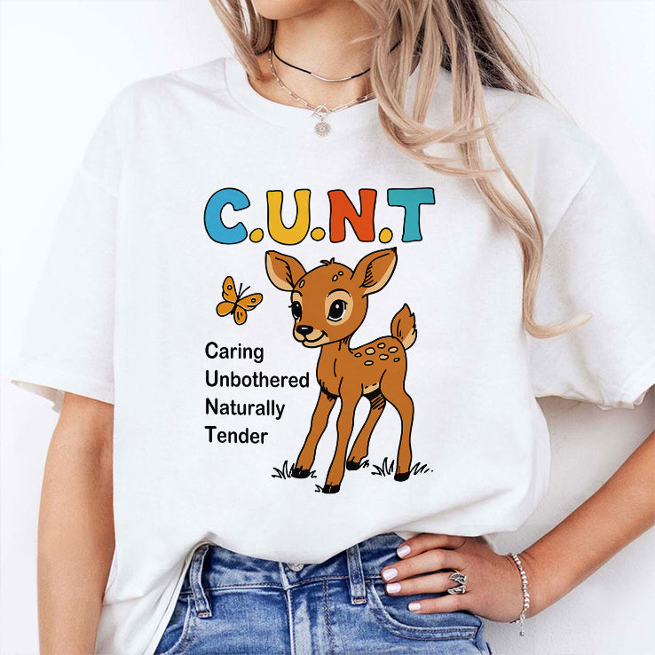 Cunt Caring Unbothered Naturally Tender Shirt