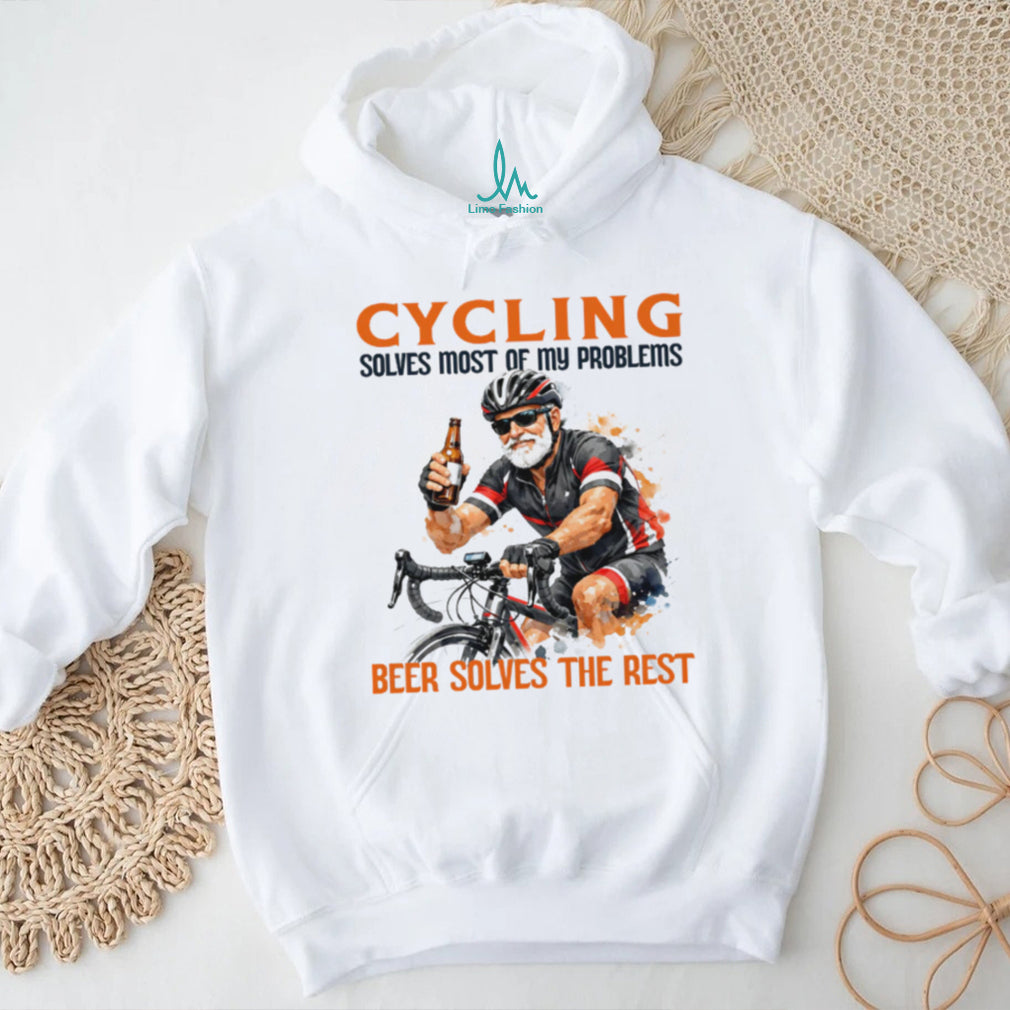Cycling Solves Most Of My Problems Beer Solves The Rest T Shirt