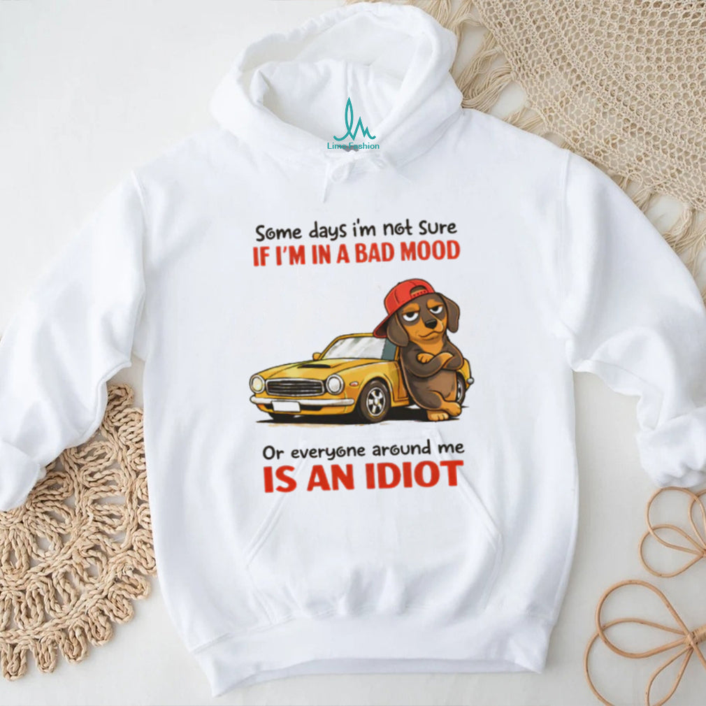 Dachshund Bad Mood or Everyone is an Idiot Muscle Car T Shirt