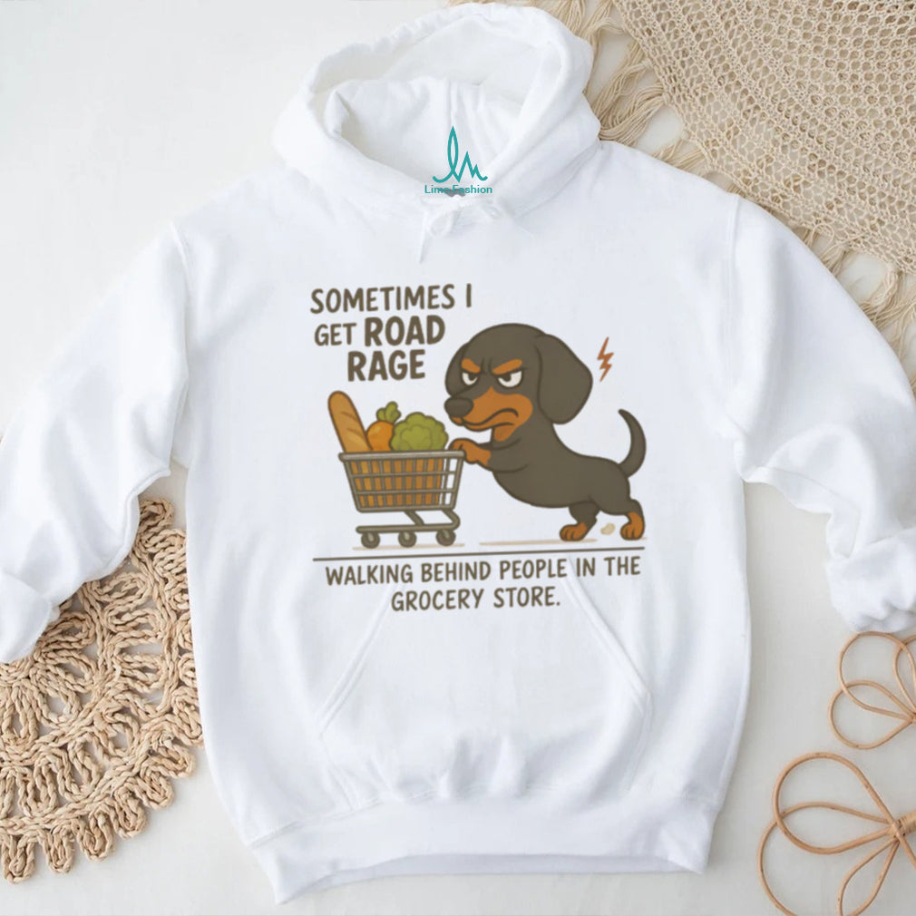 Dachshund Grocery Store Road Rage T Shirt Funny Angry Doxie Shopping T Shirt