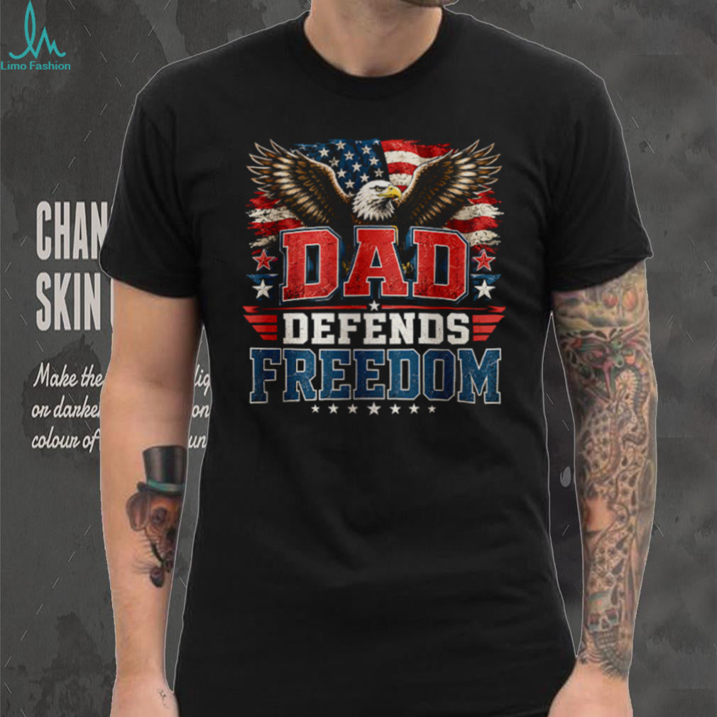 Dad Defends Freedom T Shirt Patriotic American Eagle Flag Veteran T Shirt