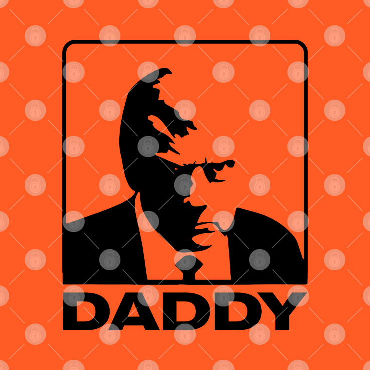 Daddy Trump T Shirt