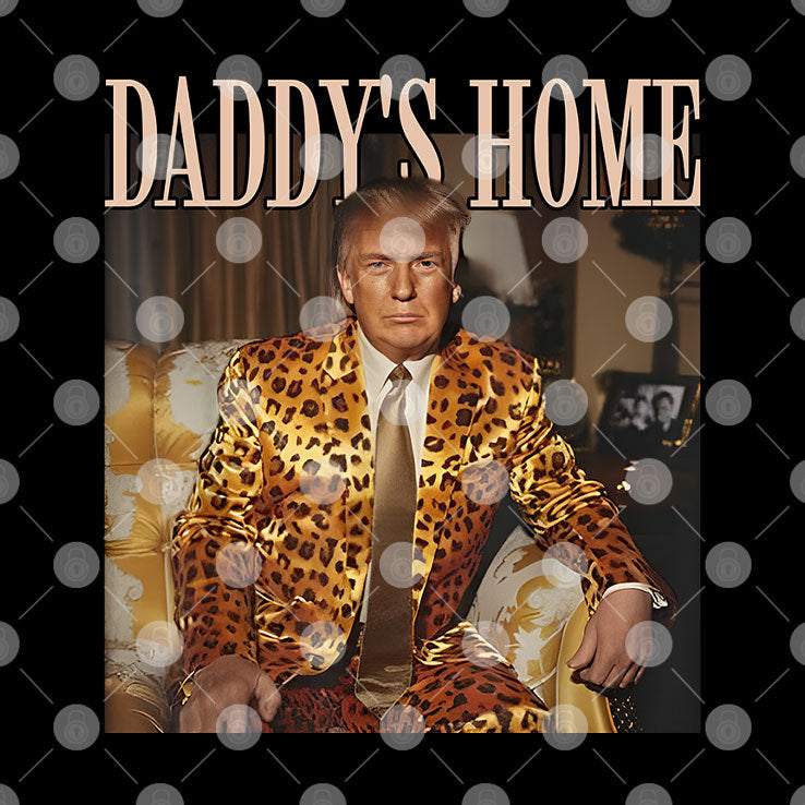 Daddy’s Home Trump Leopard T Shirt